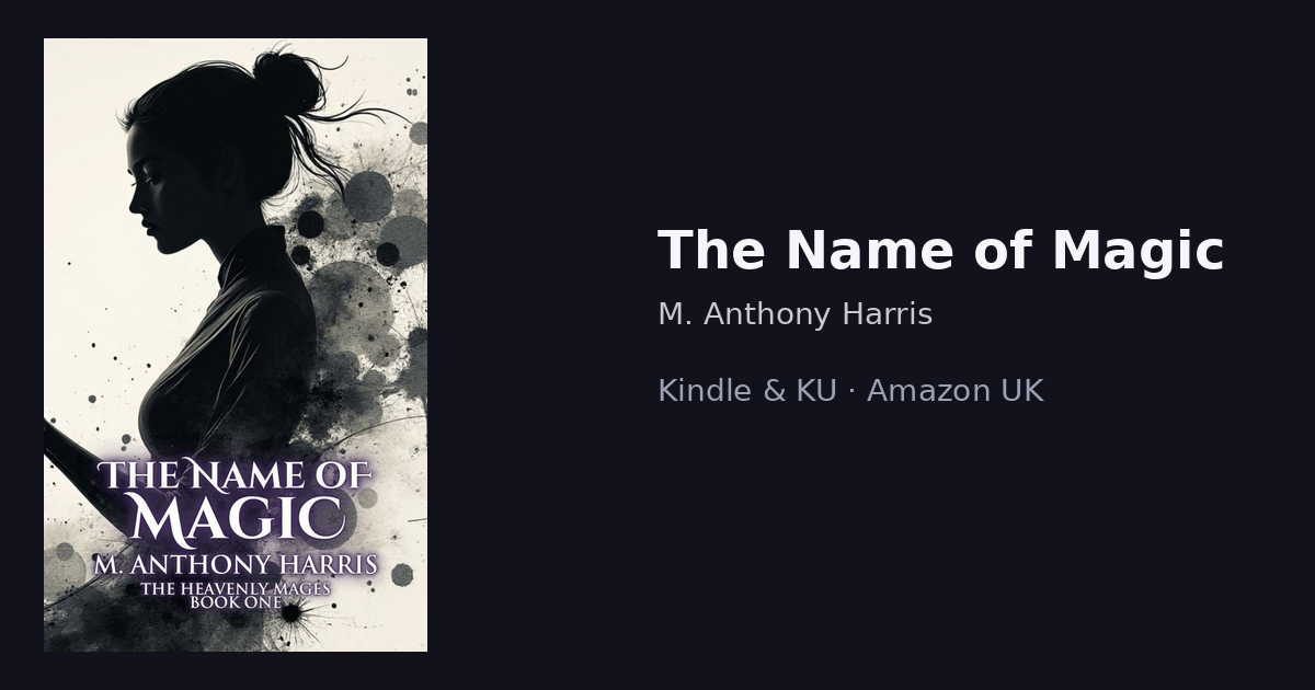 The Name of Magic (The Heavenly Mages Book 1) (English Edition) eBook : Harris, M. Anthony: Amazon.fr: Boutique Kindle preview