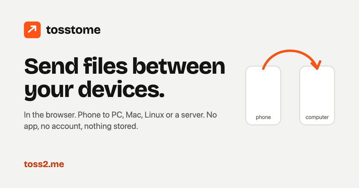 tosstome - send files between devices from the browser preview