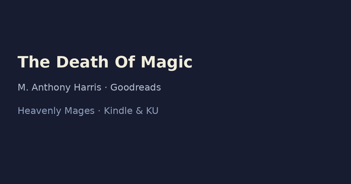 The Death Of Magic: The Heavenly Mages Book II preview